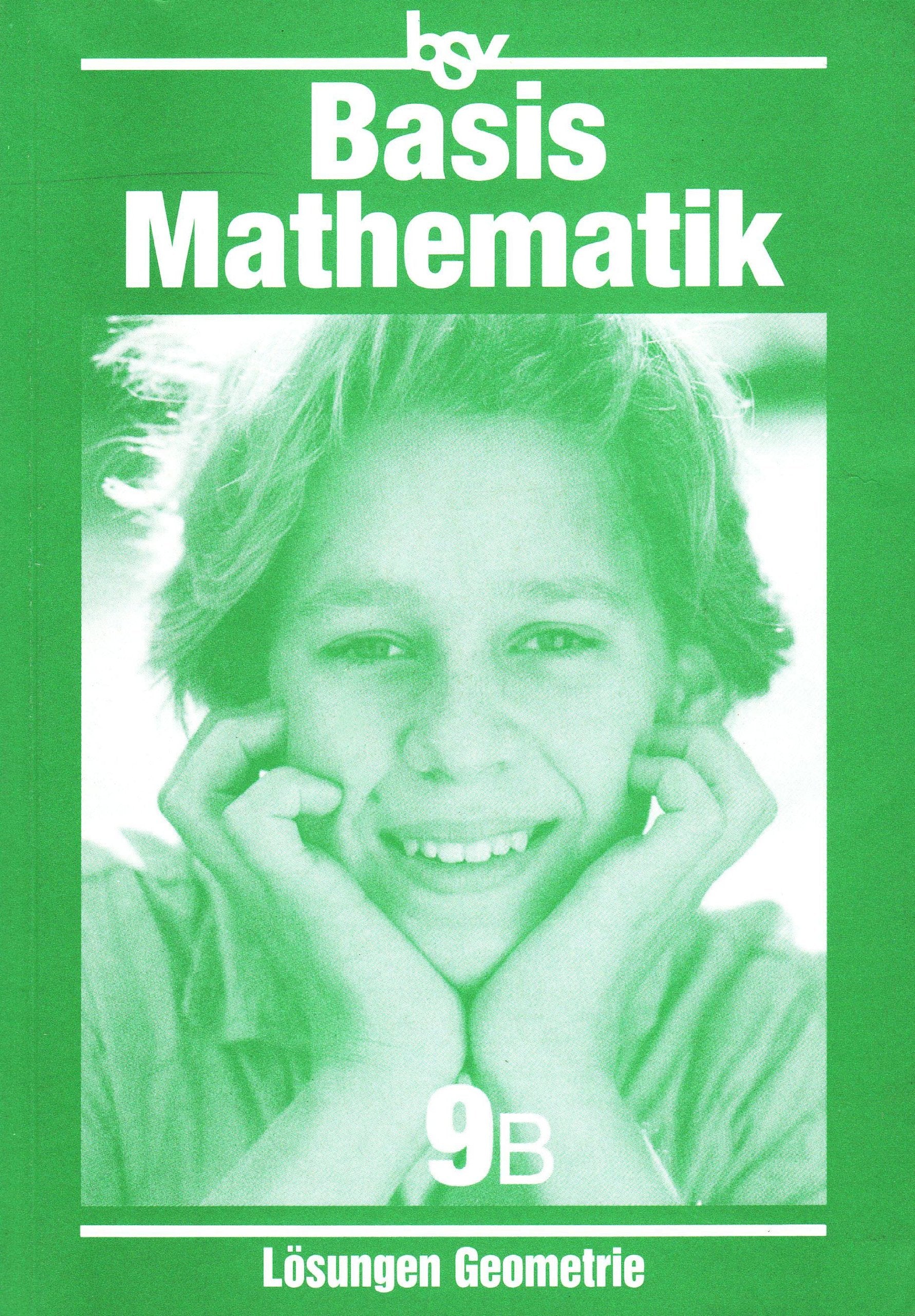 bsv Basismathematik B - Neubearbeitung für Bayern: Lösungen 9 Geometrie Mathematics