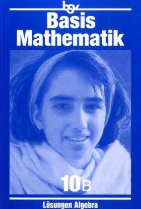 bsv Basismathematik Ausgabe B 10 Lösungen: Üben - Verstehen - Anwenden Books