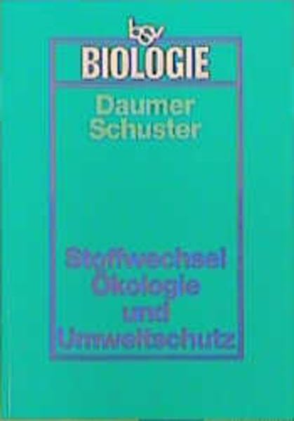 bsv Biologie: Stoffwechsel, Ökologie und Umweltschutz (bsv Biologie für die gymnasiale Oberstufe) Study Guides