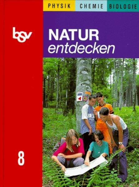 Natur entdecken - Physik, Chemie, Biologie. Nach dem neuen Lehrplan für Hauptschulen in Bayern: Natur entdecken - Physik, Chemie, Biologie. Nach dem neuen Lehrplan... Study Guides