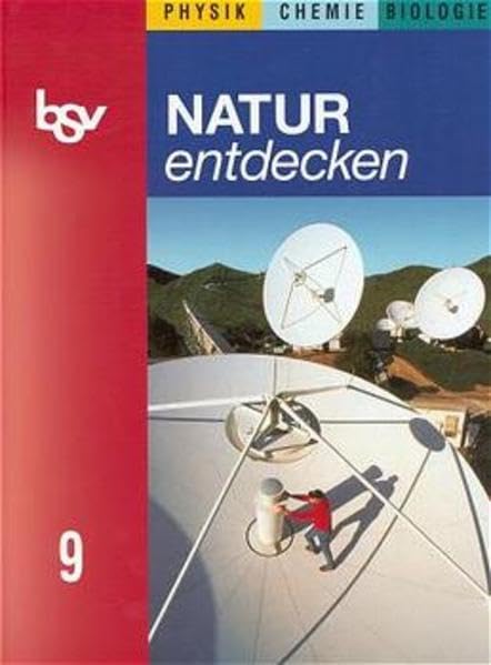 Natur entdecken - Physik, Chemie, Biologie, Ausgabe Bayern, 9. Jahrgangsstufe Study Guides