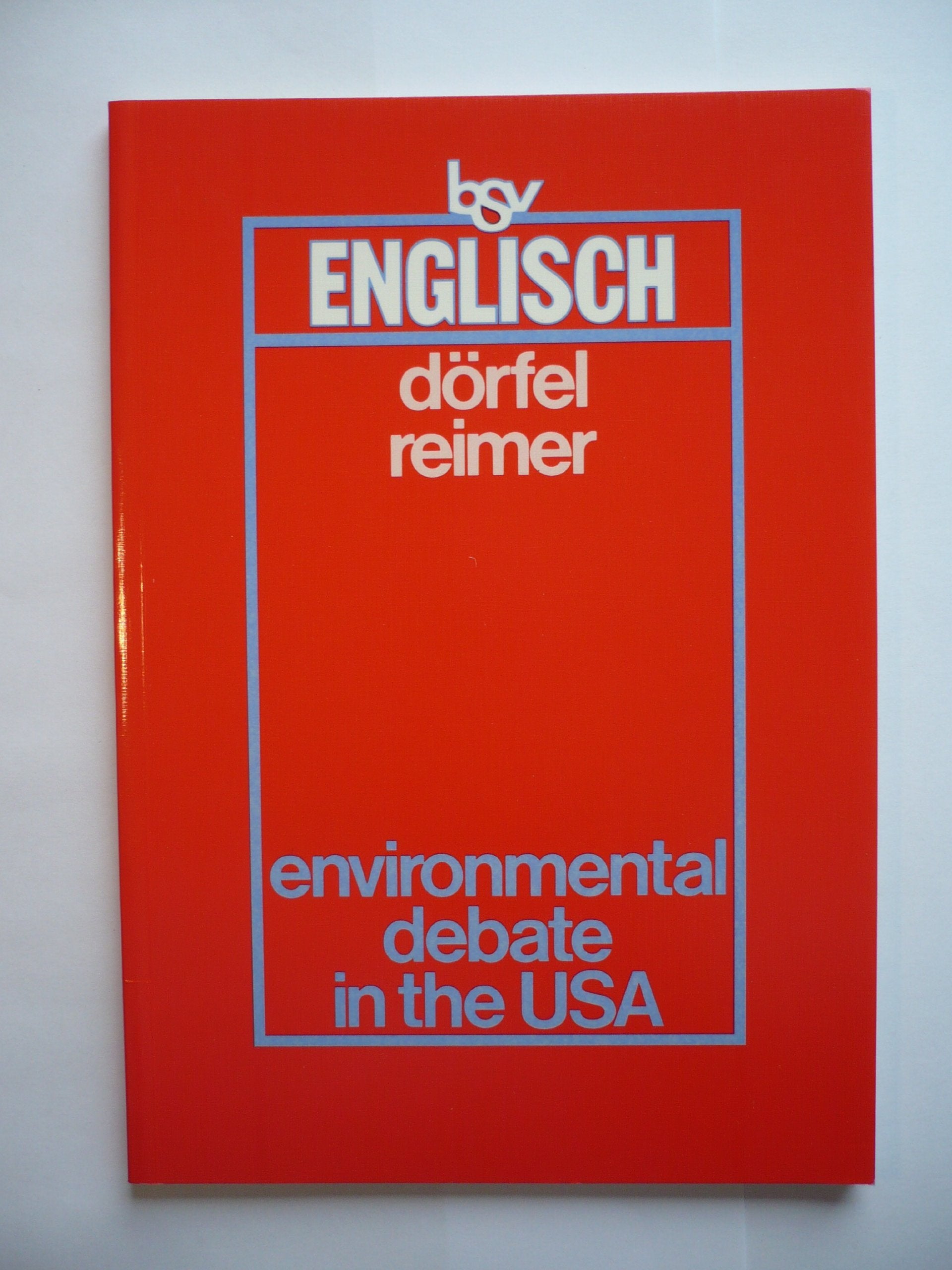Environmental Debate in the USA - Cleaning up Tomorrow? Natural Sciences