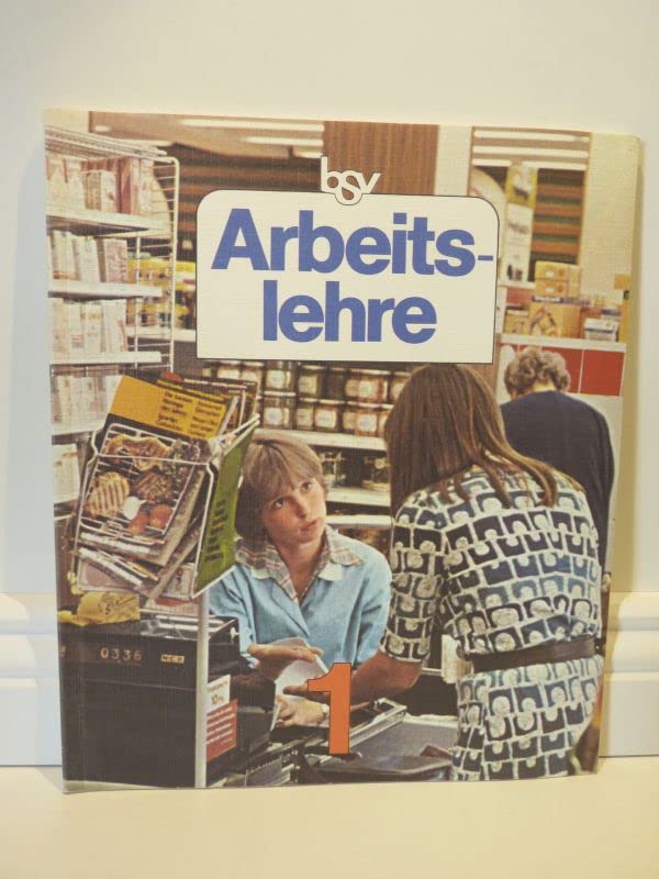 bsv Arbeitslehre: Arbeitsbuch für die 7. Jahrgangsstufe Books