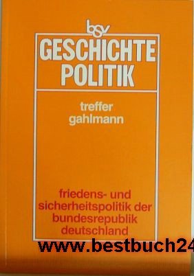 Die Friedens- und Sicherheitspolitik der Bundesrepublik Deutschland Books
