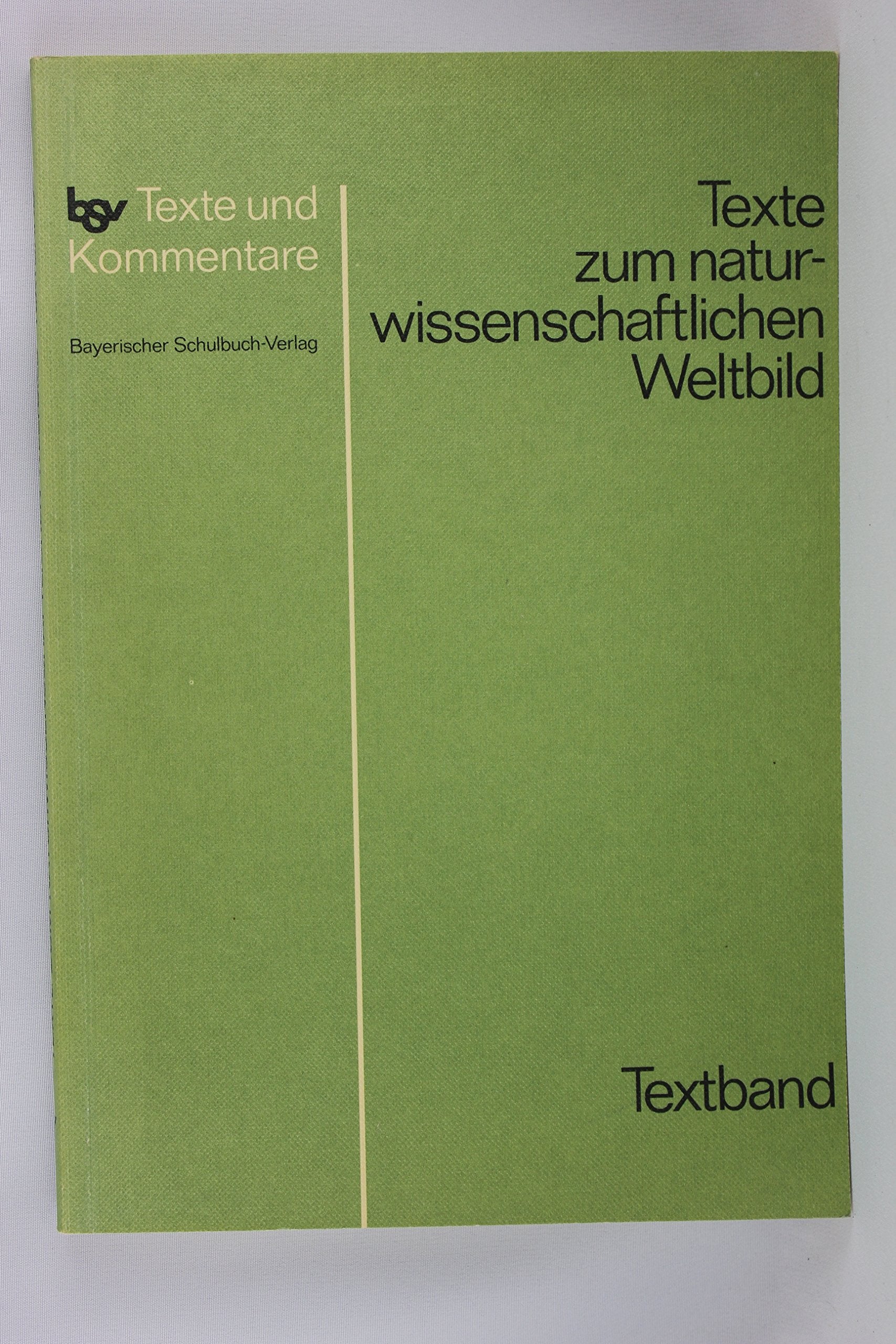 Texte zum naturwissenschaftlichen Weltbild (Textband) Books