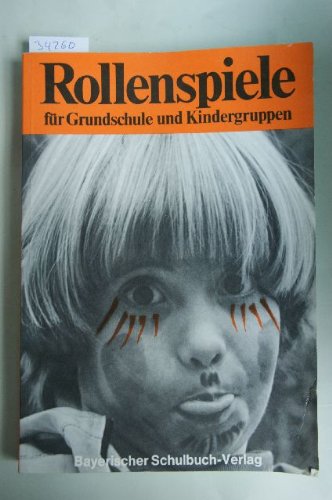 Rollenspiele für Grundschulen und Kindergruppen: 100 Modelle aus der Praxis Books