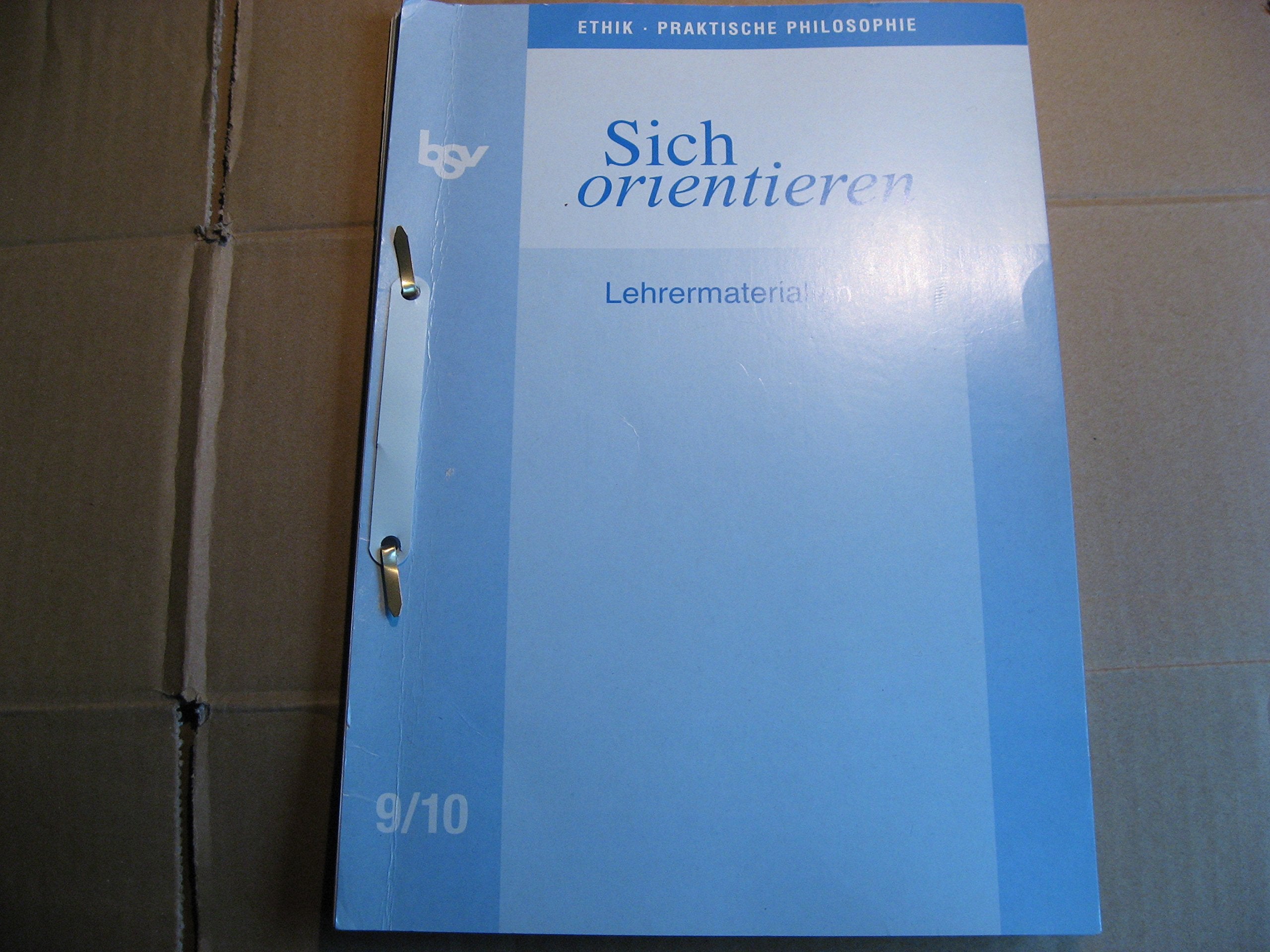 Sich orientieren, Lehrermaterialien, Ethik, Praktische Philosophie 9/10 Books