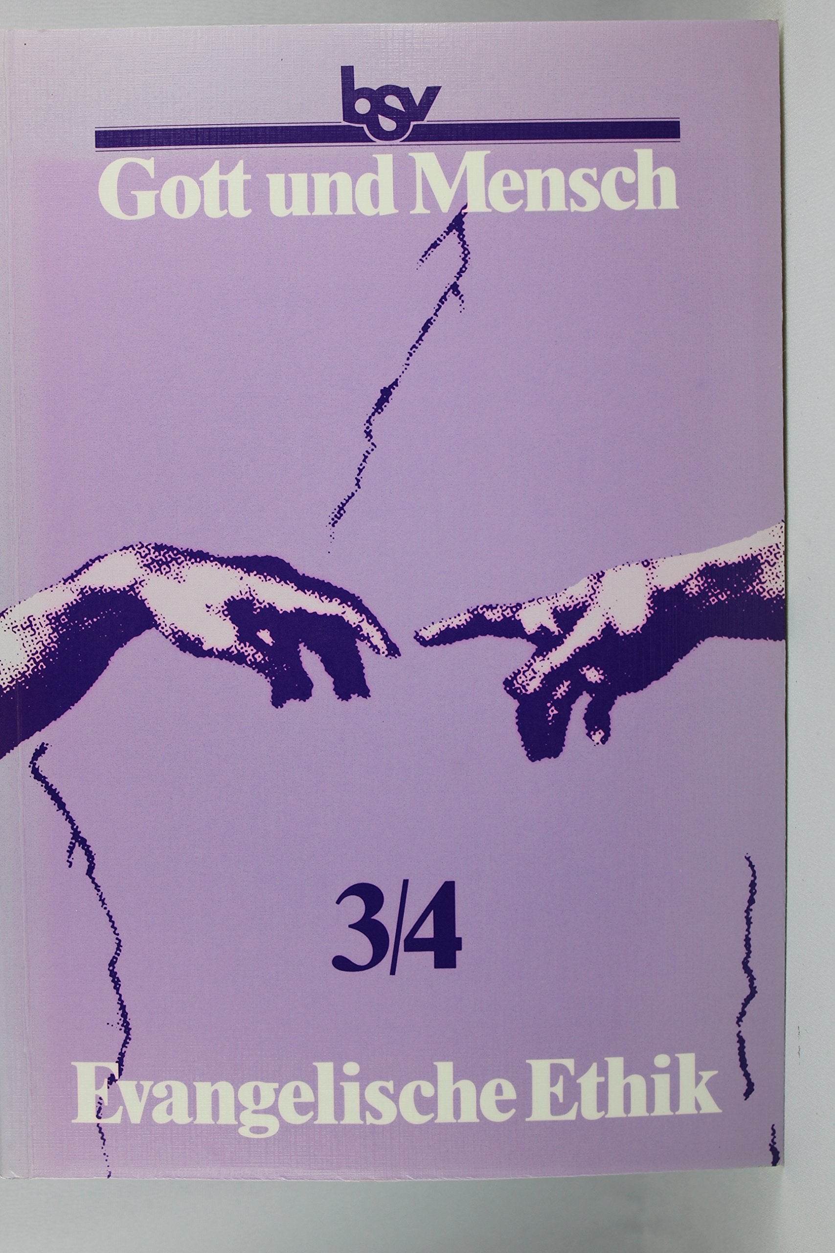 Evangelische Religionslehre für den Sekundarbereich II / Gott und Mensch 3/4: Evangelische Ethik Books