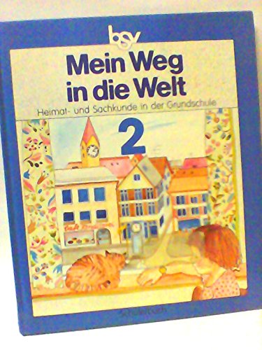 Mein Weg in die Welt: Heimat und Sachkunde für Bayern und Thüringen Books