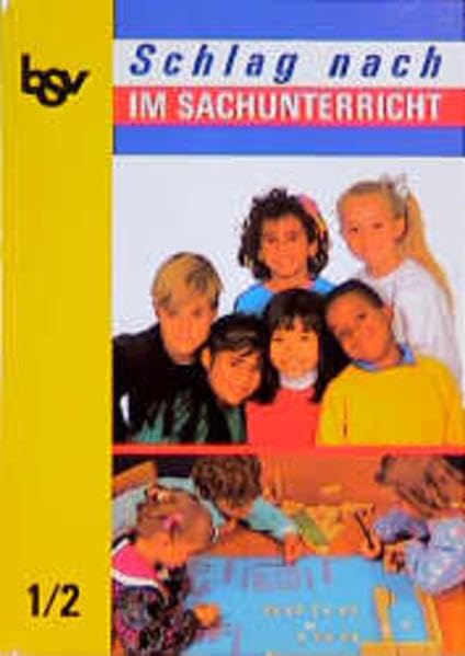 Schlag nach im Sachunterricht: Schülerbuch 1/2 - Bisherige Ausgabe Nordrhein-Westfalen, Rheinland-Pfalz und Niedersachsen Study Guides