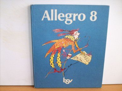 Allegro. Musiklehrwerk für Bayern, Berlin und Brandenburg: Schülerbuch Books