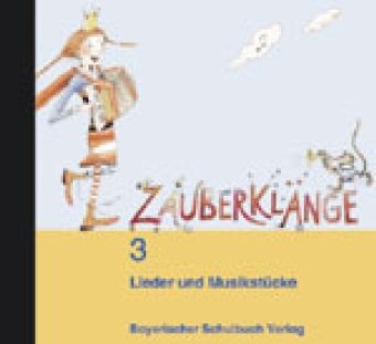 Zauberklänge B 3 CD: Lieder und Musikstücke Study Guides