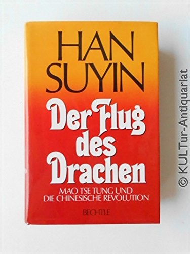 Der Flug des Drachen. Mao Tse-tung und die Chinesische Revolution Memories