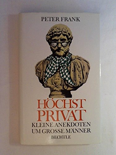 Höchst privat. Kleine Anekdoten um große Männer Books