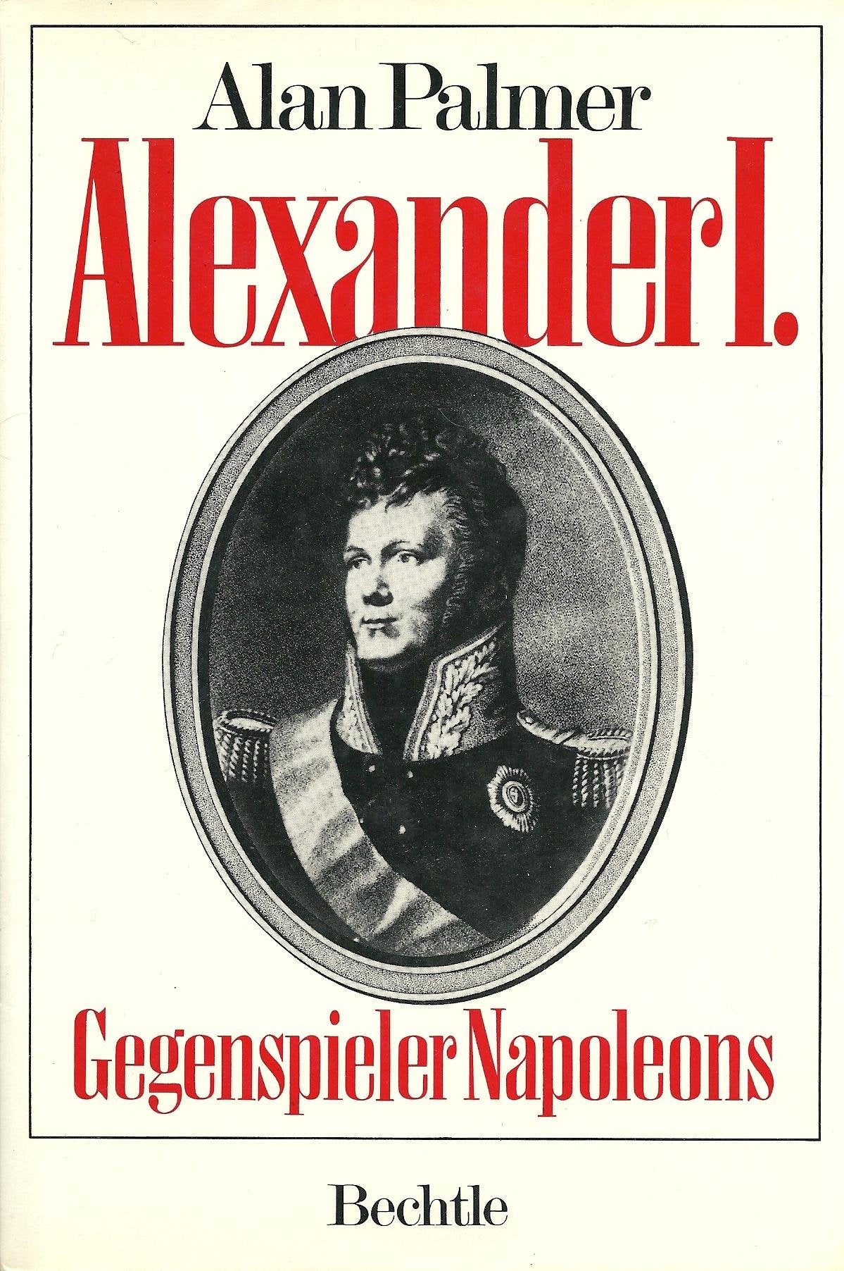 Alexander I. Gegenspieler Napoleons Politics & Society