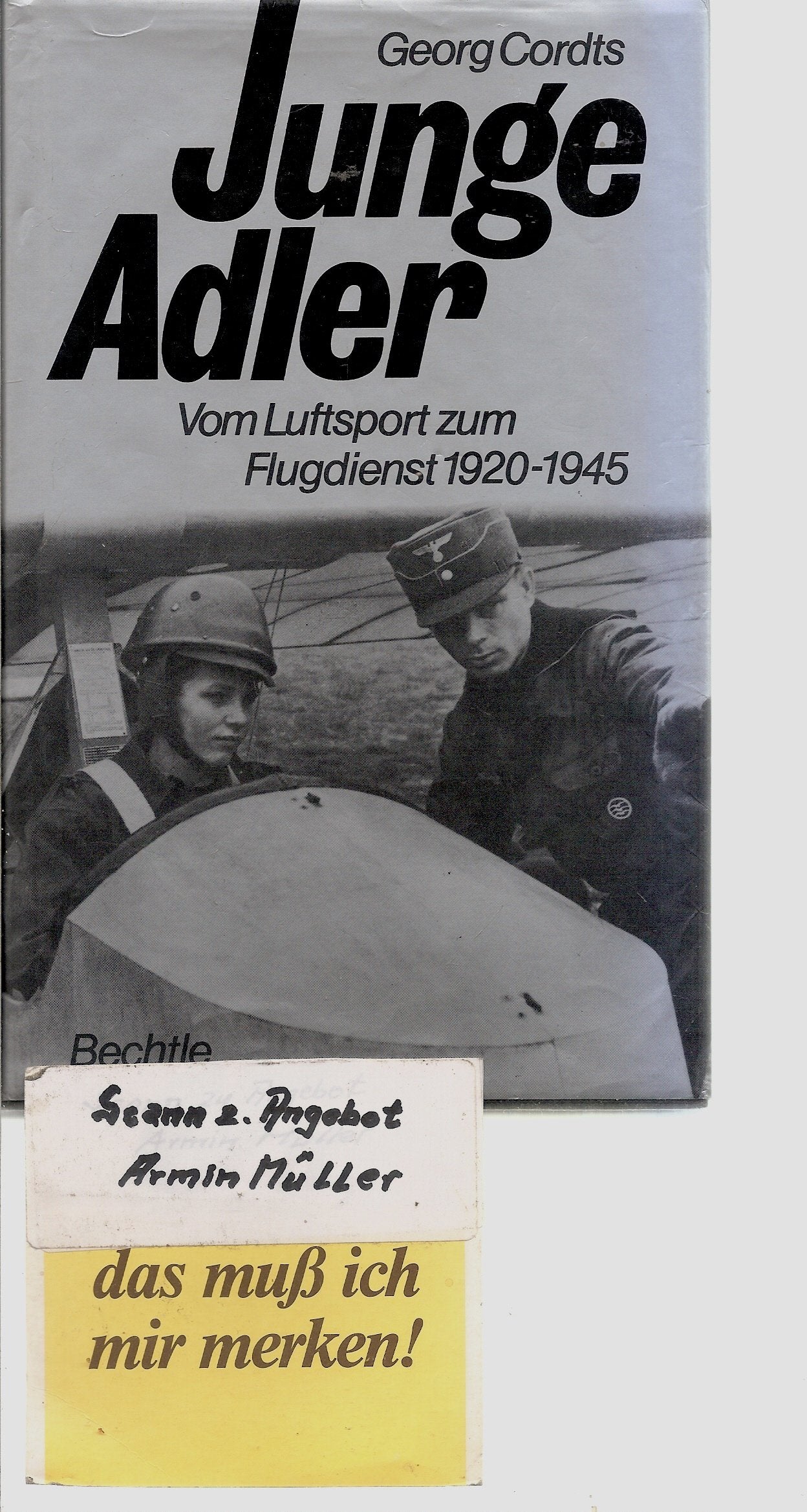 Junge Adler. Vom Luftsport zum Flugdienst 1920 - 1945 Business & Technology