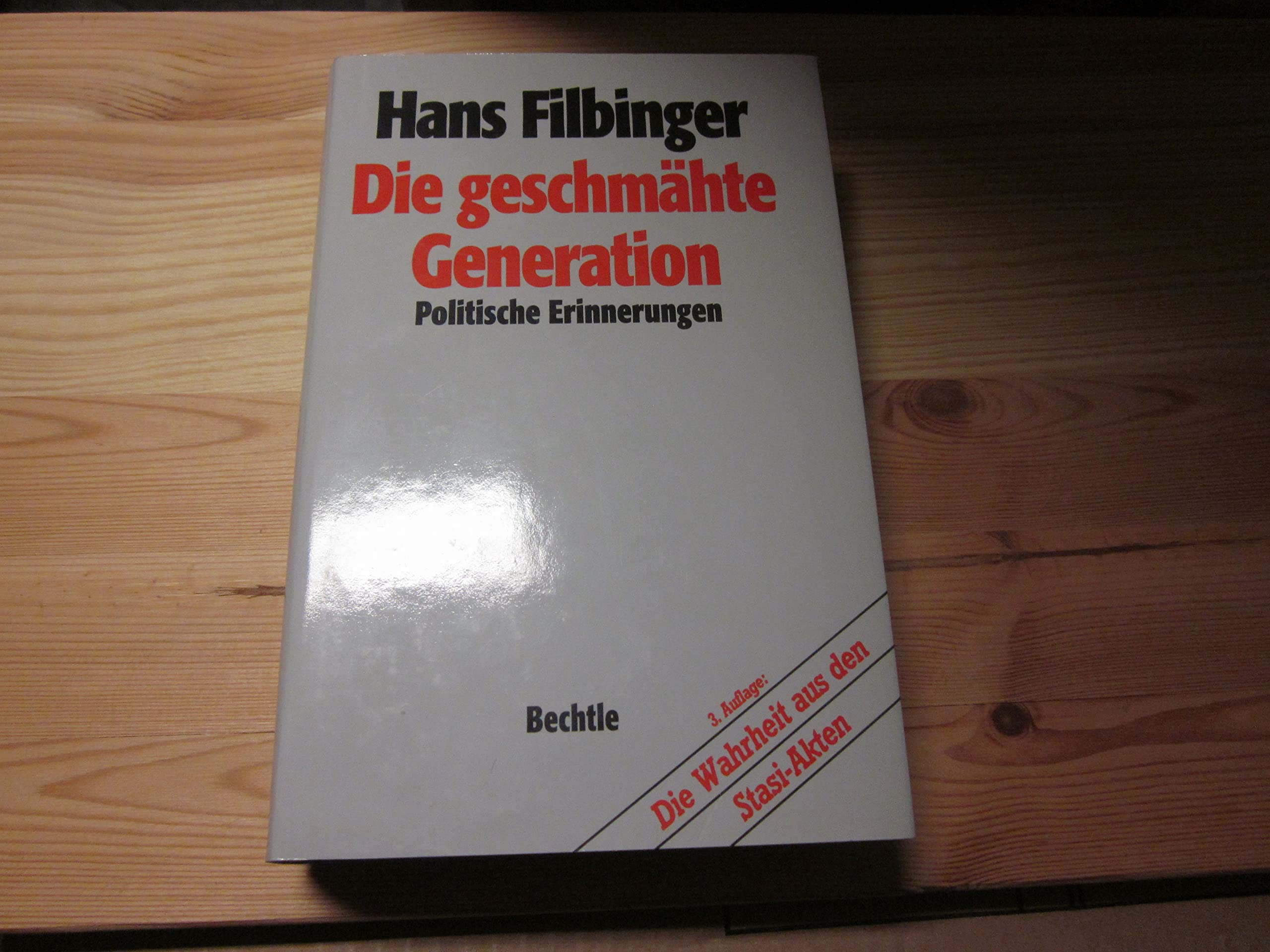 Die geschmähte Generation: Politische Erinnerungen. Die Wahrheit aus den Stasi-Akten Books
