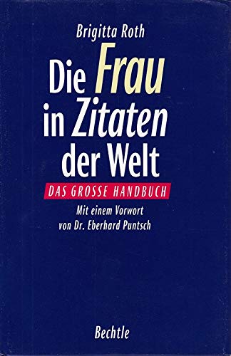 Die Frau in Zitaten der Welt: Das grosse Handbuch Contemporary literature