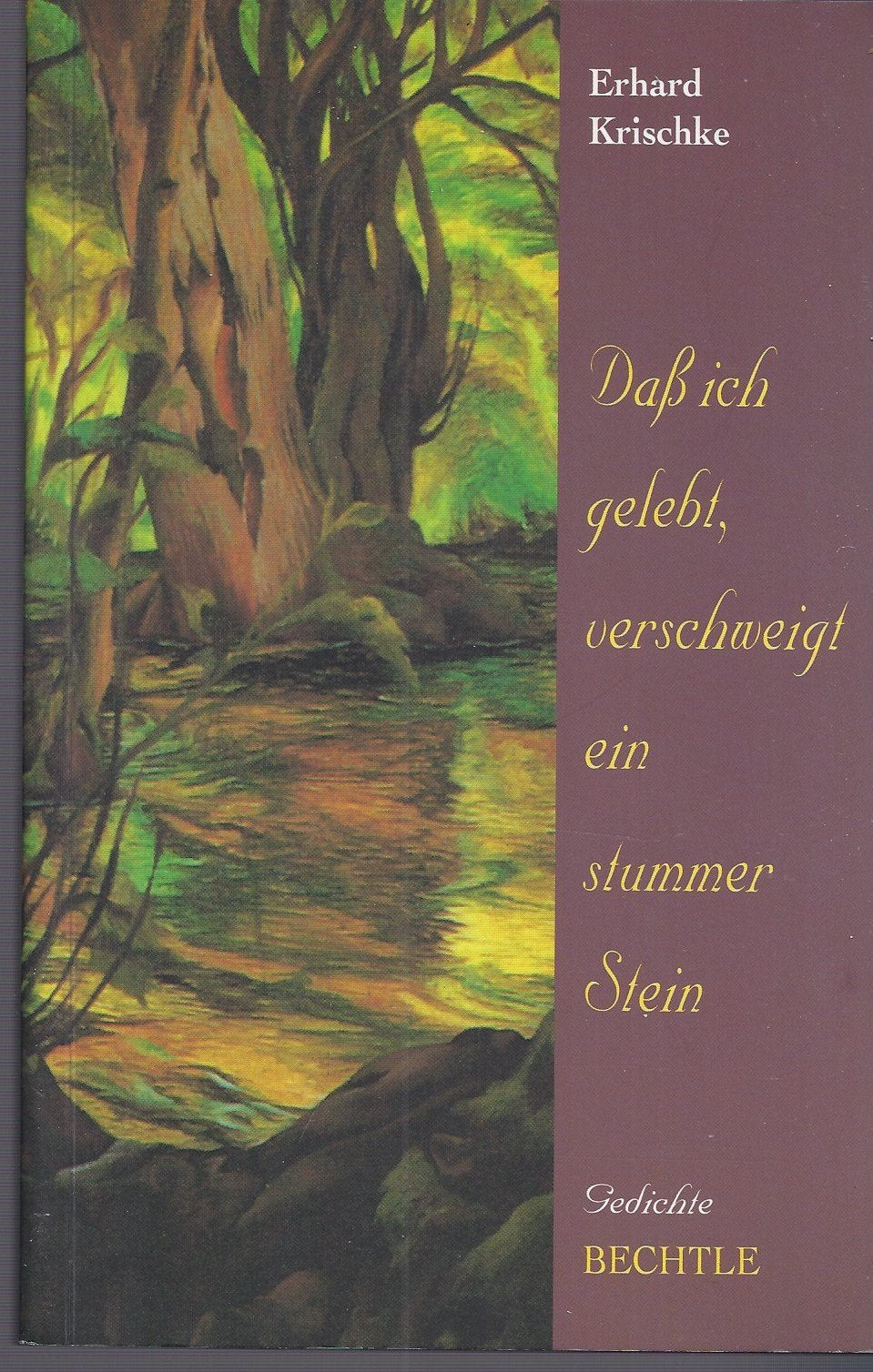 Daß ich gelebt, verschweigt ein stummer Stein Poetry