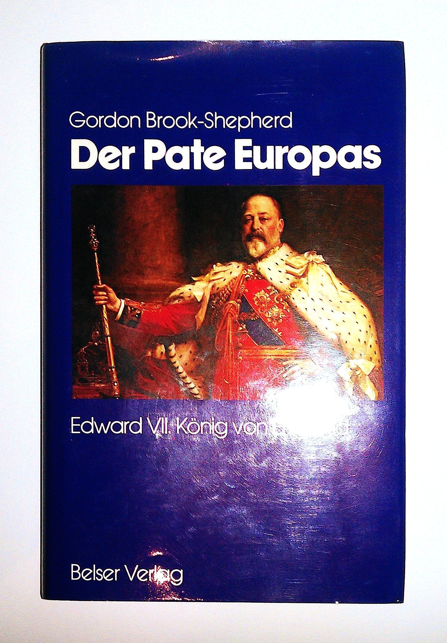 Der Pate Europas. Edward VII., König von England Memories