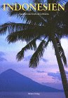 Indonesien. Faszinierende Inselwelt in Bildern Travel