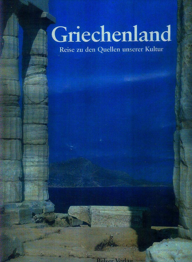 Griechenland. Reise zu den Quellen unserer Kultur. Books