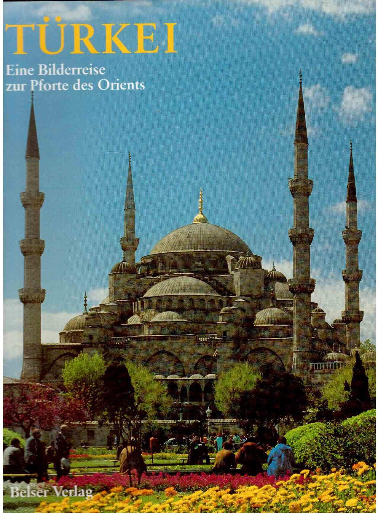 Türkei : ein Bilderreise zur Pforte des Orients. Books
