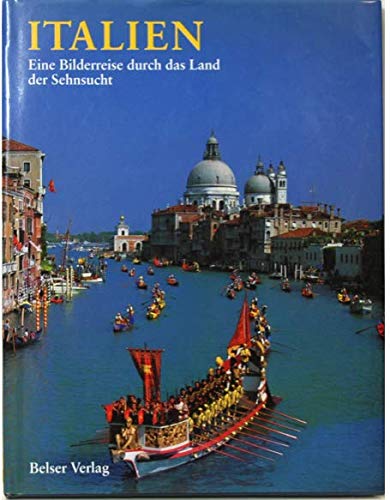 Italien : eine Bilderreise durch das Land der Sehnsucht. Contemporary literature