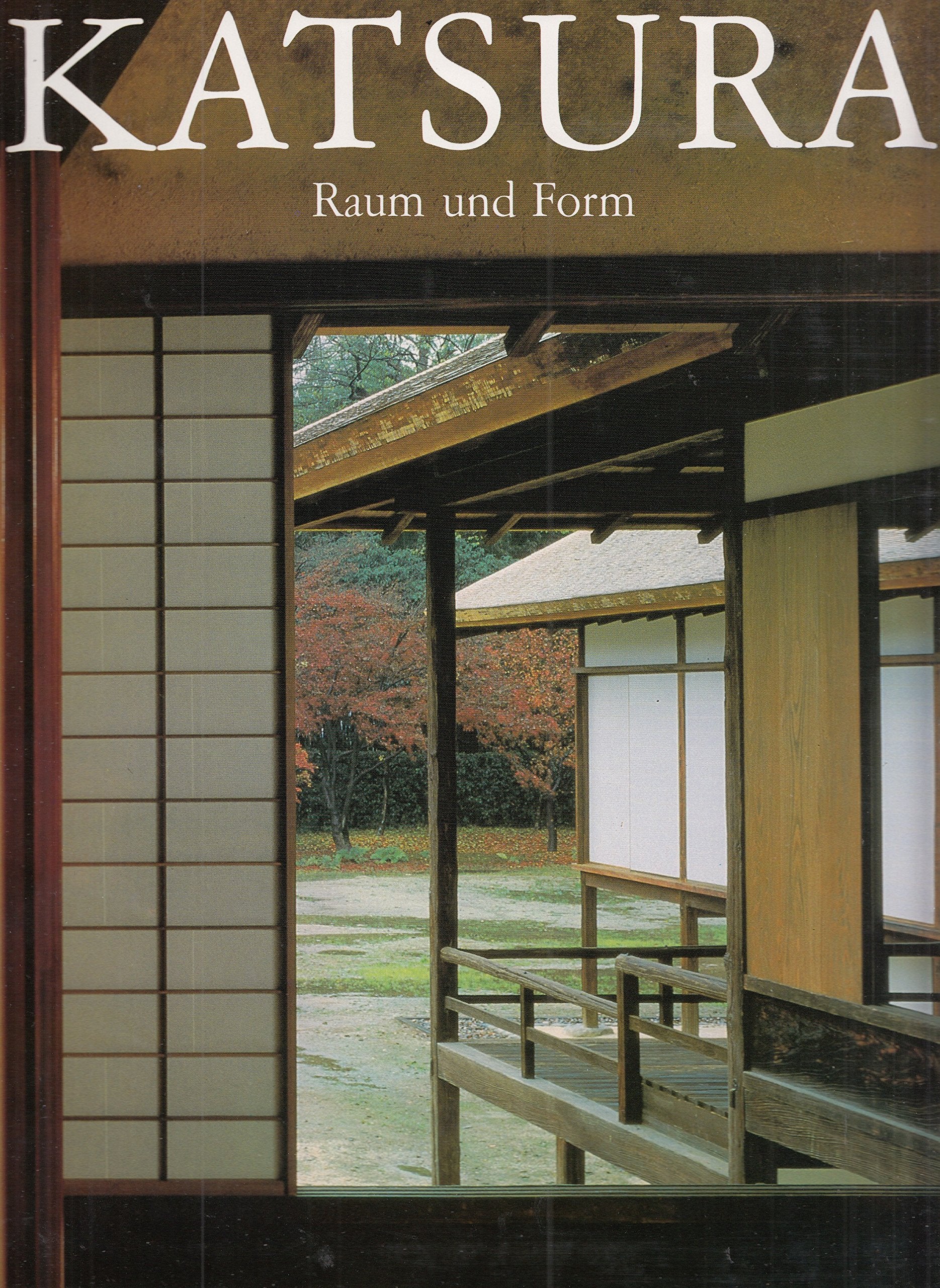 Katsura. Raum und Form Architecture Books