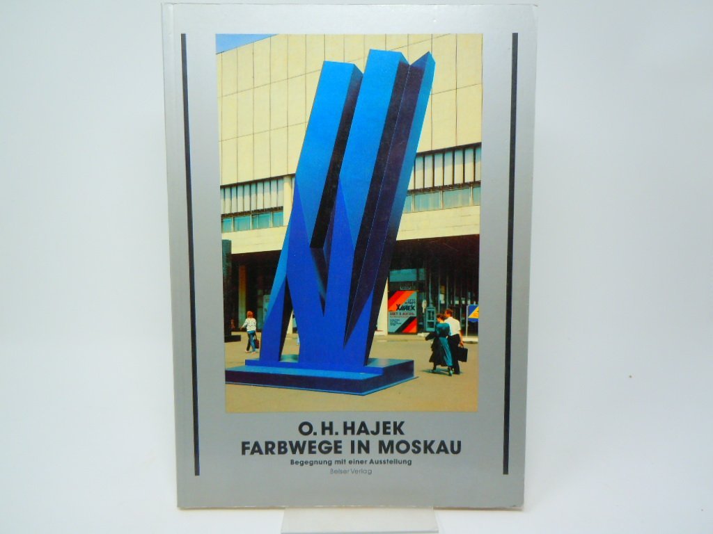 O. H. Hajek. Farbwege in Moskau. Begegnung mit einer Ausstellung Film, Art & Culture
