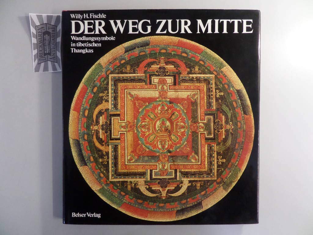 Der Weg zur Mitte. Wandlungssymbole in tibetischen Thangkas Art & Literature