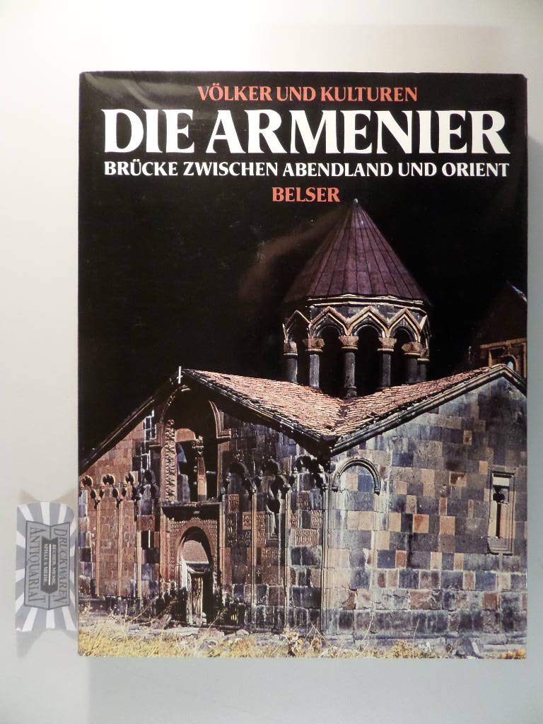Die Armenier. Brücke zwischen Abendland und Orient Architecture