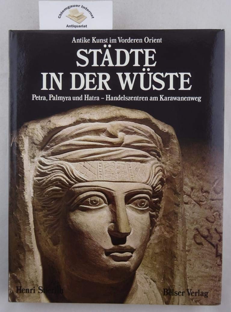 Städte in der Wüste. Petra, Palmyra und Hatra, Handelszentren am Karawanenweg Film, Art & Culture