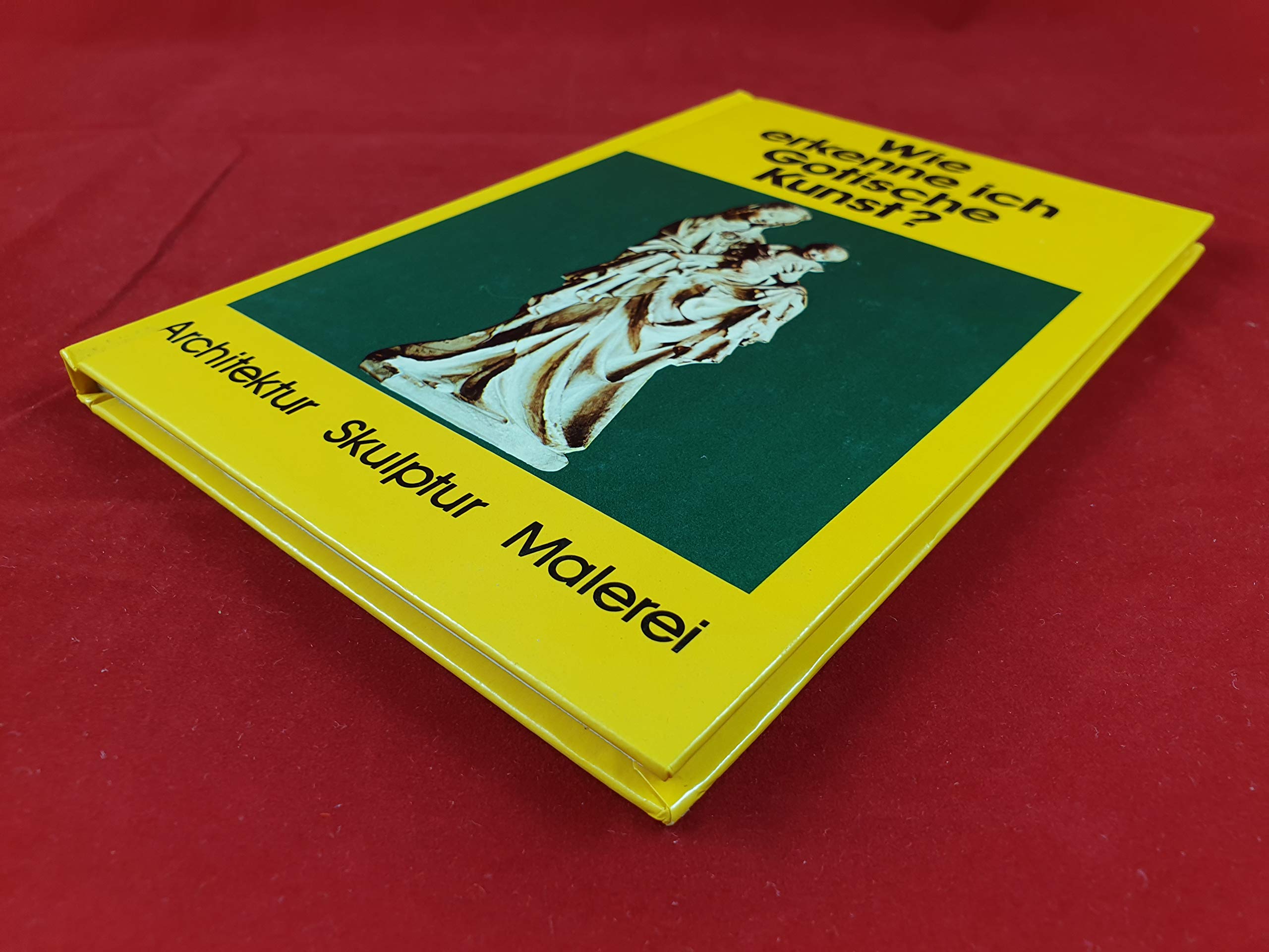Wie erkenne ich Gotische Kunst (6507 069) Professional & Reference Books