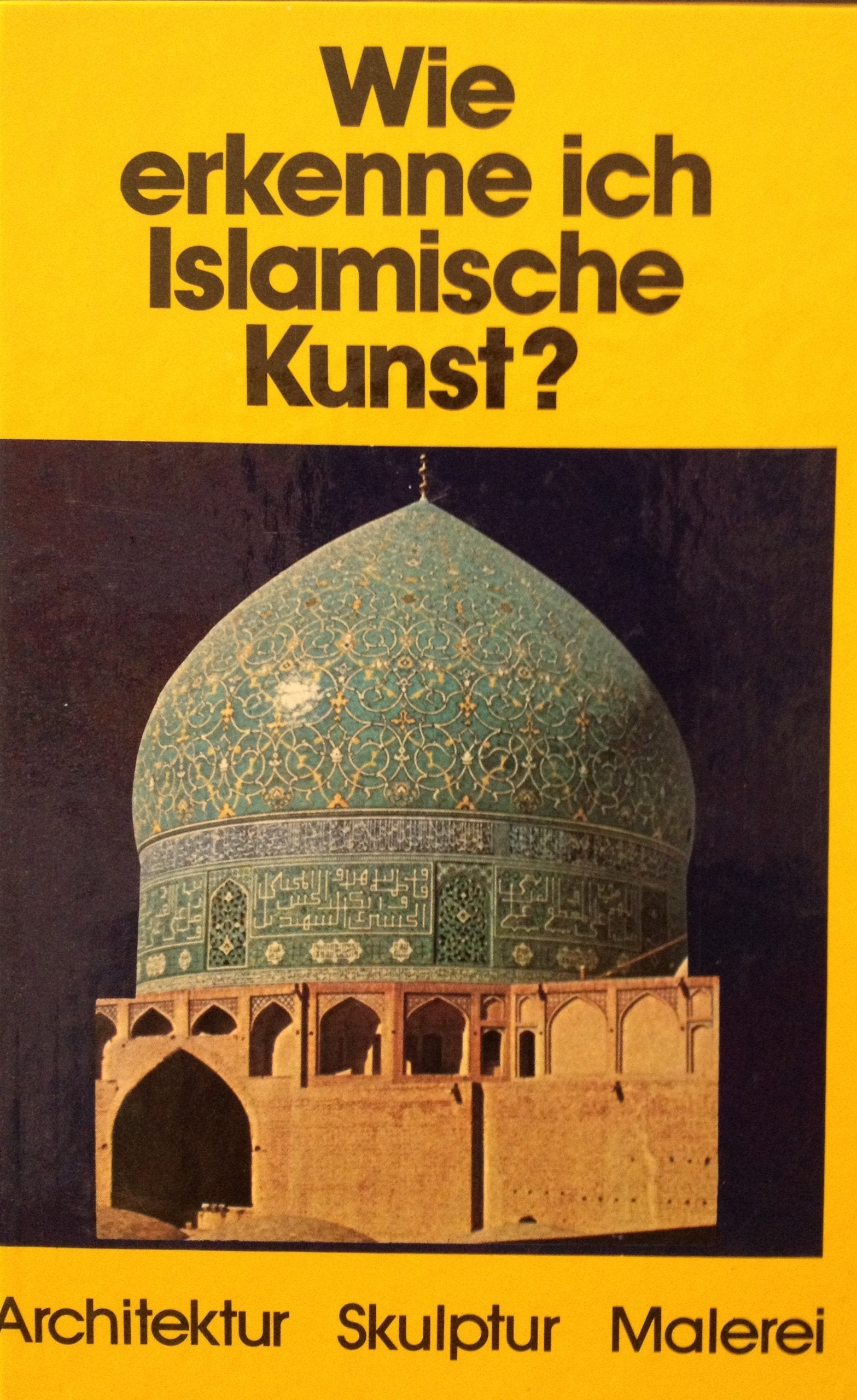 Wie erkenne ich Islamische Kunst (5431 905) Art & Literature