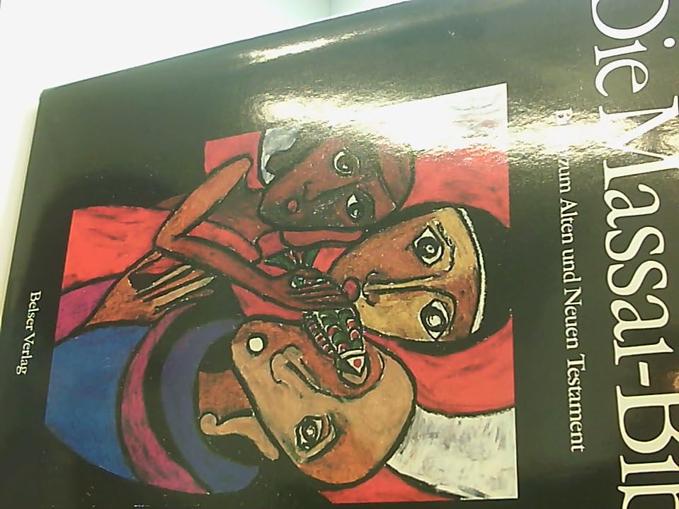 Die Massai - Bibel. Bilder zum Alten und Neuen Testament Books