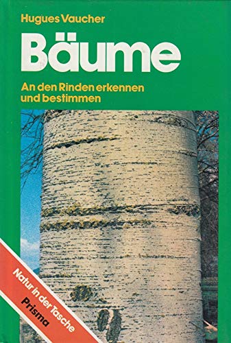 Bäume. An den Rinden erkennen und bestimmen Business & Technology