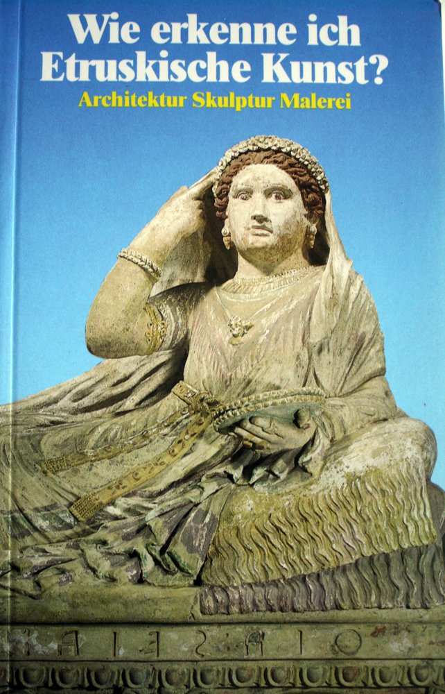 Wie erkenne ich Etruskische Kunst (6506 860) Contemporary literature
