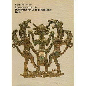 Die Meisterwerke aus dem Museum für Vor- und Frühgeschichte Berlin, Staatliche Museen Preussischer Kulturbesitz Books