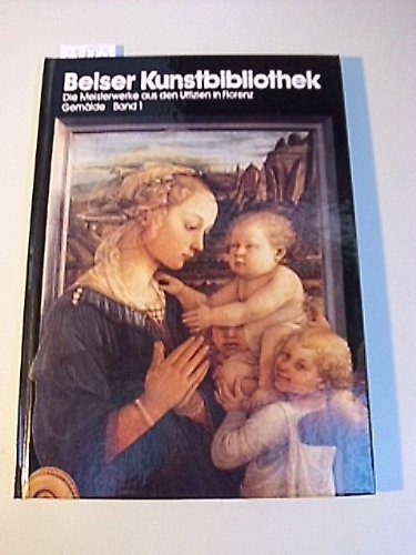 Belser Kunstbibliothek. Die Meisterwerke aus den Uffizien in Florenz. Gemälde, Bd. 1 Books