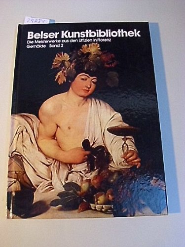 Belser Kunstbibliothek. Die Meisterwerke aus den Uffizien in Florenz, Gemälde, Bd. 2 Books