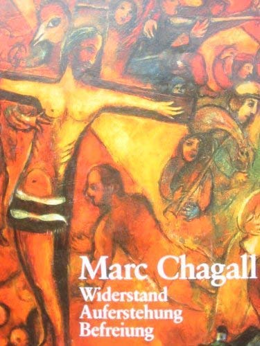 Marc Chagall. Widerstand. Auferstehung. Befreiung Art & Literature