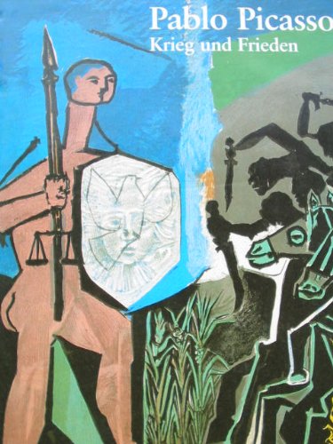 Pablo Picasso. Krieg und Frieden Art & Literature Books