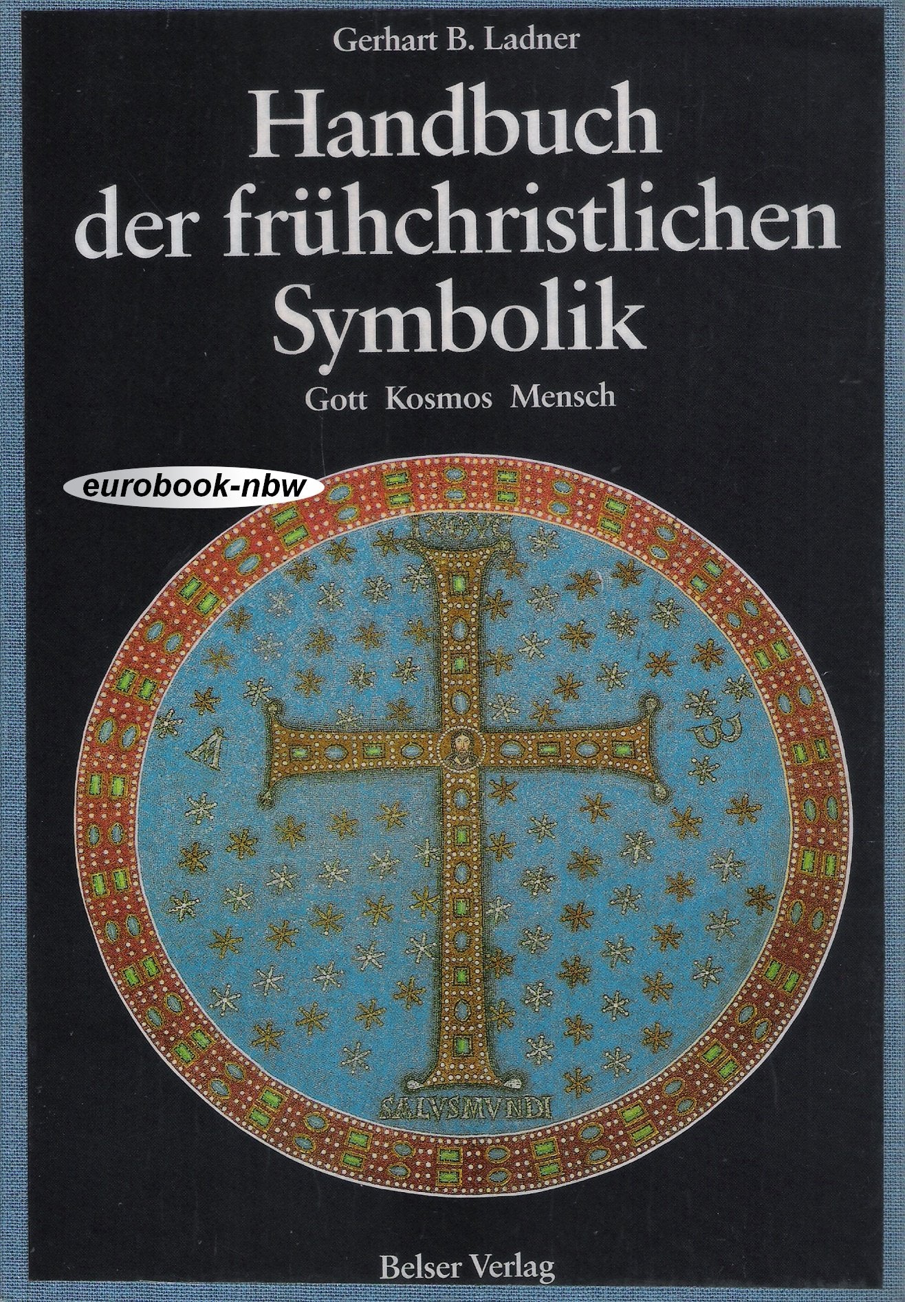 Handbuch der frühchristlichen Symbolik. Gott, Kosmos, Mensch Film, Art & Culture