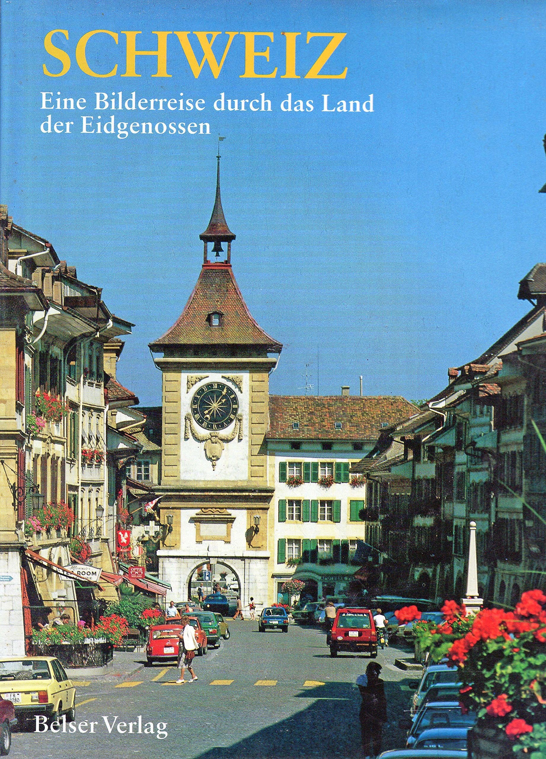 Schweiz. Eine Bilderreise durch das Land der Eidgenossen Books