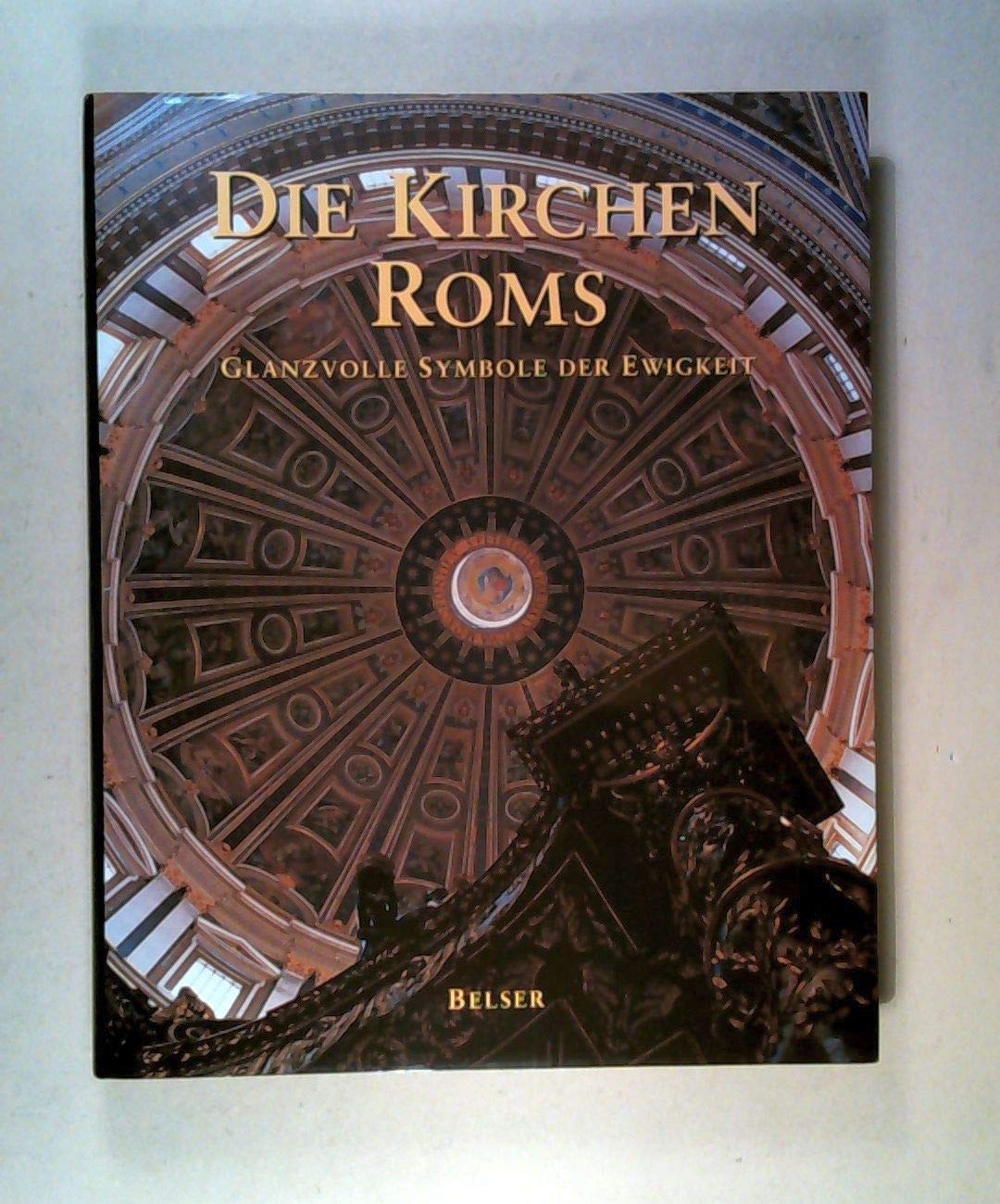 Die Kirchen Roms. Glanzvolle Symbole der Ewigkeit Travel