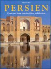 Persien. Kultur und Kunst zwischen Orient und Okzident Travel