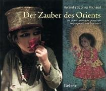 Der Zauber des Orients: Die islamische Welt im Spiegel von Vergangenheit und Gegenwart Books