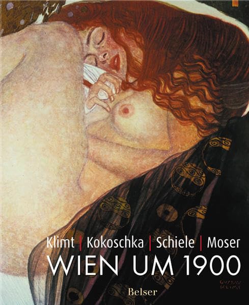 Klimt Kokoschka Schiele Moser: Wien um 1900. Offizieller Katalog zur Ausstellung in Paris Film, Art & Culture