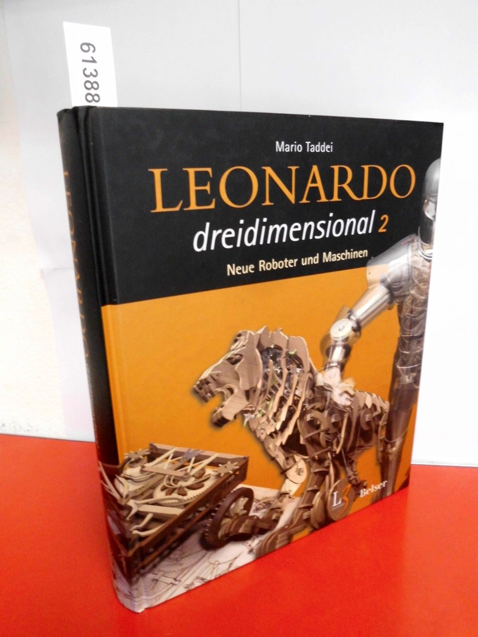 Leonardo dreidimensional Band 2: Neue Roboter und Maschinen Business & Technology